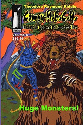 Compu-M. E. C. H. Mechanically Engineered And Computerized Hero Volume 6: Huge Monsters!-..