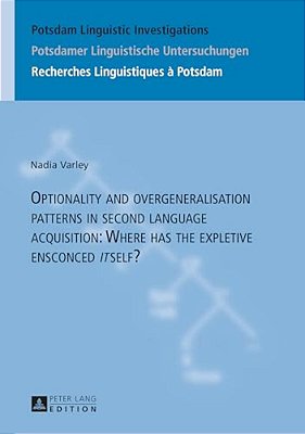 Optionality And Overgeneralisation Patterns In Second Language Acquisition: Where Has The Expletive Ensconced Itself?-..