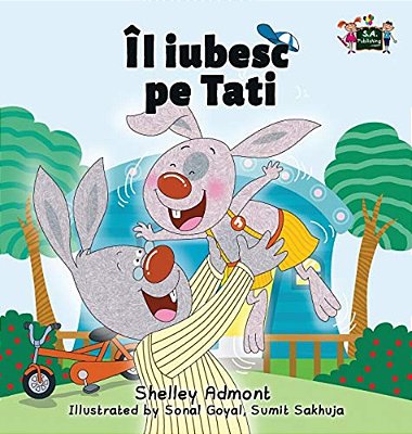 I Love My Dad: Romanian Edition-..
