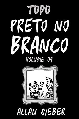 Preto No Branco - Volume 1-..
