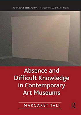 Absence And Difficult Knowledge In Contemporary Art Museums-..
