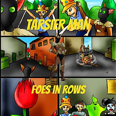 Tarsier Man: Foes In Rows-..