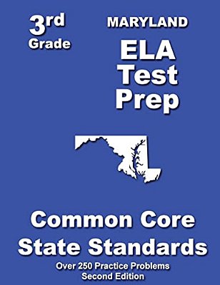 Maryland 3RD Grade Ela Test Prep: Common Core Learning Standards-..