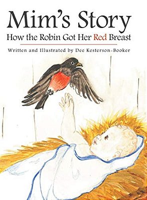 Mim's Story: How The Robin Got Her Red Breast-..