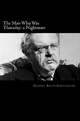 The Man Who Was Thursday: A Nightmare-..