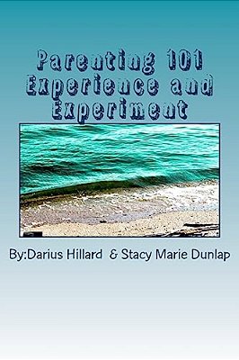 Parenting 101 Experience And Experiment-..
