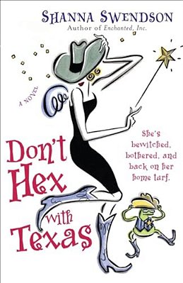 Don't Hex With Texas: Enchanted Inc., Book 4-..