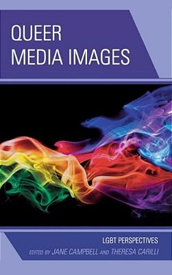 Queer Media Images: Lgbt Perspectives-..
