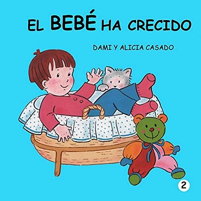 El Bebé Ha Crecido (Colección Crecer)-..