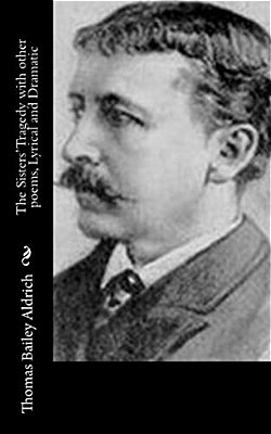 The Sisters' Tragedy With Other Poems, Lyrical And Dramatic-..