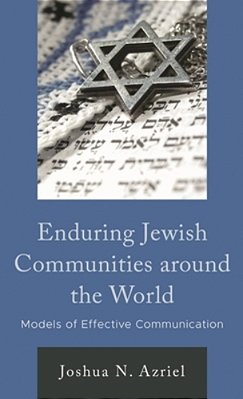 Enduring Jewish Communities Around The World: Models Of Effective Communication-..