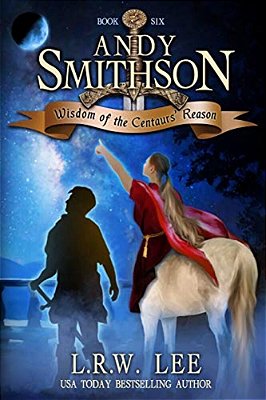 Wisdom Of The Centaurs' Reason: Teen & Young Adult Epic Fantasy With A Centaur-..