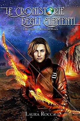 Il Regno Del Fuoco (Le Cronistorie Degli Elementi Vol. 3)-..