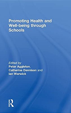 Promoting Health And Wellbeing Through Schools-..