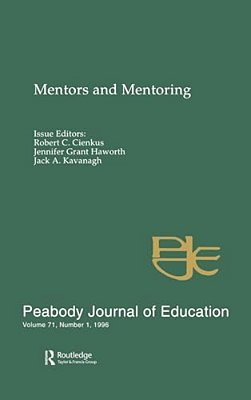 Mentors And Mentoring: A Special Issue Of The Peabody Journal Of Education-..