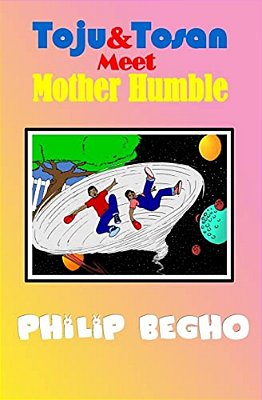 Toju & Tosan Meet Mother Humble: Bible Land Series-..
