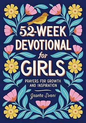 52-Week Devotional For Girls: Prayers For Growth And Inspiration-..