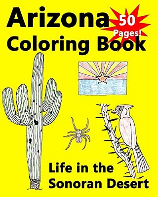 Arizona Coloring Book - Life In The Sonoran Desert-..