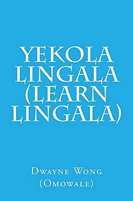 Yekola Lingala (Learn Lingala)-..
