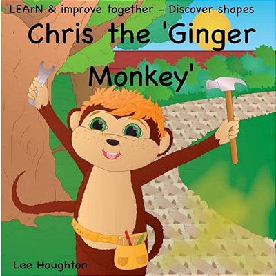 Chris The Ginger Monkey - Teaching Shapes: Fun Rhyming Children's Picture Book-..