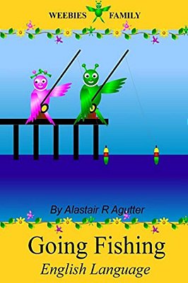 Weebies Family Going Fishing English Book: English Language British Full Colour-..