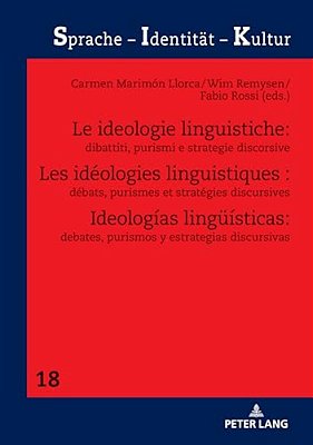 Les Idéologies Linguistiques: Débats, Purismes Et Stratégies Discursives-..