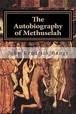 The Autobiography Of Methuselah-..