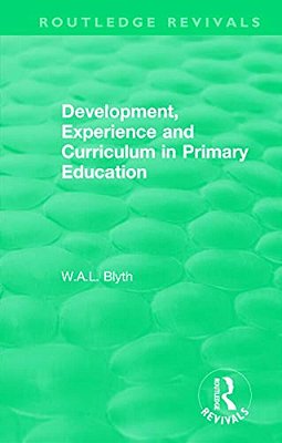 Development, Experience And Curriculum In Primary Education (1984)-..