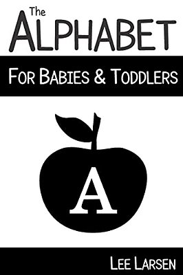 The Alphabet For Babies & Toddlers: High-Contrast Images To Stimulate Your Baby's Brain-..