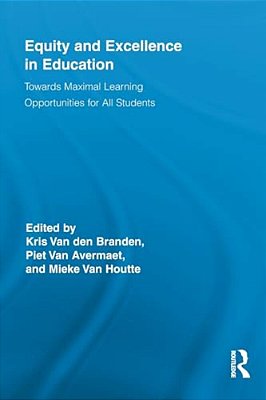 Equity And Excellence In Education: Towards Maximal Learning Opportunities For All Students-..