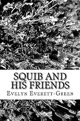 Squib And His Friends-..