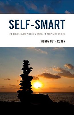 Self-Smart: The Little Book With Big Ideas To Help Kids Thrive-..