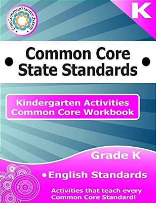 Kindergarten Common Core Workbook: English Activities-..