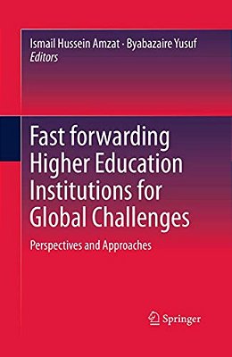 Fast Forwarding Higher Education Institutions For Global Challenges: Perspectives And Approaches-..