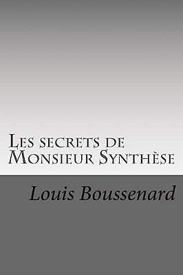 Les Secrets De Monsieur Synthese-..