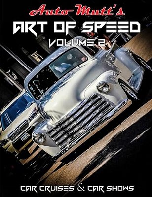 Art Of Speed Volume 2: Cars Cruises & Car Shows-..