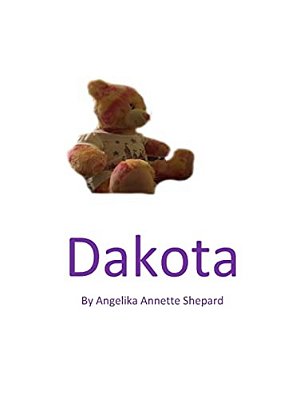 Dakota: A Look At Autism Through The Eyes Of A Teddy Bear-..