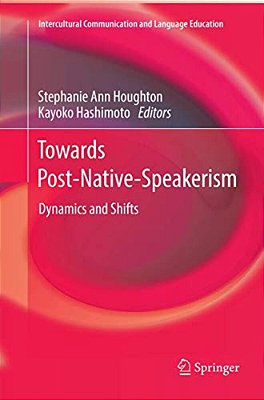 Towards Post-Native-speakerism: Dynamics And Shifts-..