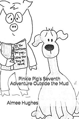 Pinkie Pig's Seventh Adventure Outside The Mud-..