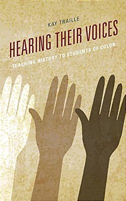 Hearing Their Voices: Teaching History To Students Of Color-..