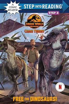 Free The Dinosaurs! (Jurassic World: Chaos Theory)-..
