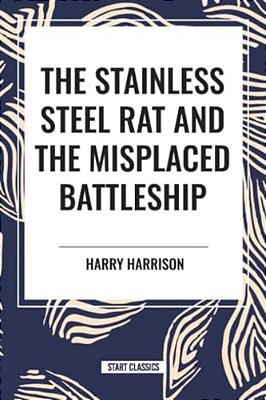 Stainless Steel Rat And The Misplaced Battleship-..