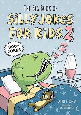 The Big Book Of Silly Jokes For Kids 2: 800+ Jokes-..