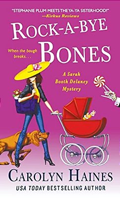 Rock-A-bye Bones: A Sarah Booth Delaney Mystery-..