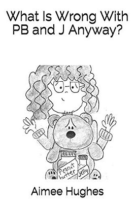 What Is Wrong With Pb And J Anyway?-..