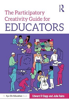 The Participatory Creativity Guide For Educators-..