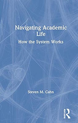Navigating Academic Life: How The System Works-..