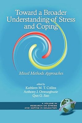 Toward A Broader Understanding Of Stress And Coping: Mixed Methods Approaches-..