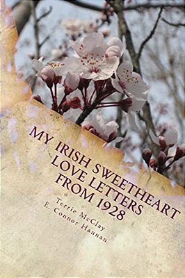 My Irish Sweetheart: Love Letters From 1928-..