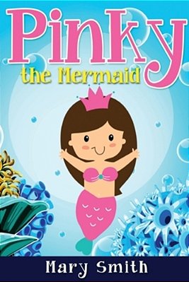 Pinky The Mermaid: Bedtime Story And Fairy Tale About Adventure-..